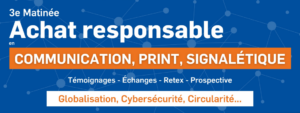 3e Matinée Achat Responsable en Communication, Print, Signalétique